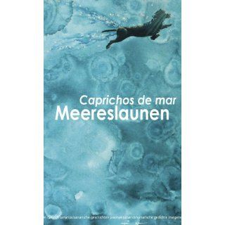 Meereslaunen Caprichos de mar (Zwischen Wogen und Wellen Sobre olas y