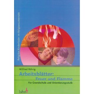 Arbeitsblätter: Feuer und Flamme: Für Grundschule und