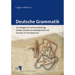 Deutsche Grammatik Grundlagen für Lehrerausbildung, Schule, Deutsch