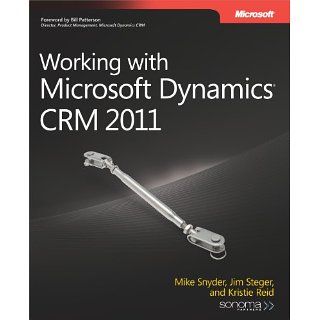 Working with Microsoft Dynamics® CRM 2011 eBook Mike Snyder, Jim