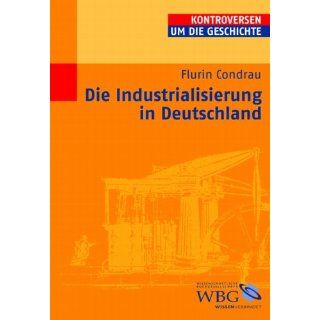 Die Industrialisierung in Deutschland Flurin Condrau
