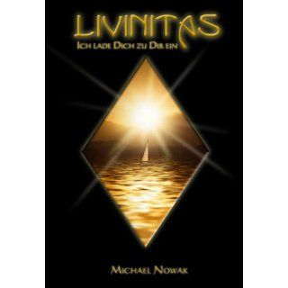 Livinitas Ich lade Dich zu Dir ein Michael Nowak Bücher