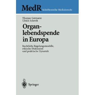 Organlebendspende in Europa Rechtliche Regelungsmodelle, ethische