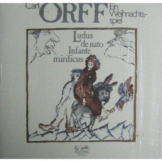 Carl Orff Ludus de nato Infante mirificus. Ein Weihnachtsspiel [Vinyl