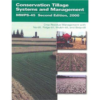 Conservation Tillage Systems and Management Crop Residue Management