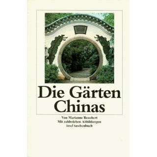 Die Gärten Chinas (insel taschenbuch) Marianne Beuchert
