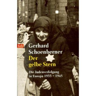 Der gelbe Stern. Die Judenverfolgung in Europa 1933 bis 1945. 