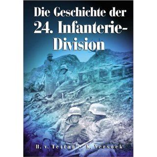Die Geschichte der 24. Infanterie Division. 1935   1945 