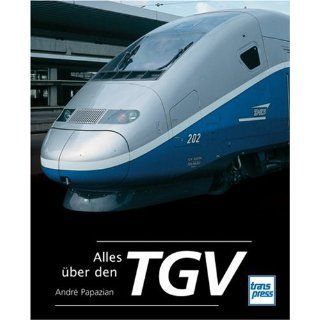 Alles über den TGV André Papazian Bücher