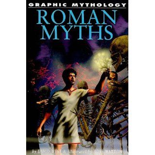 Roman Myths (Graphic Mythology) Ross Watton, David West