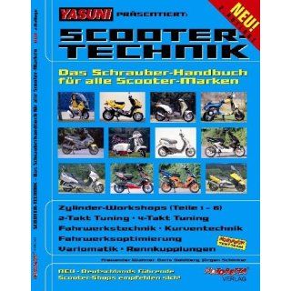 Scooter Technik Das Schrauber Handbuch für alle Scooter Marken
