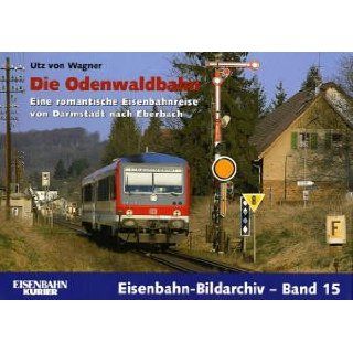 Die Odenwaldbahn Eine romantische Eisenbahnreise von Darmstadt nach