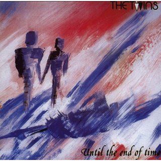 Until The End Of Time The Twins