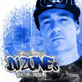 Wells Presents DJ Zones Rhythm & Passion [Explicit] DJ Zone
