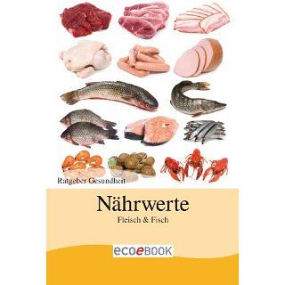 Nährwerte Fleisch & Fisch (Ratgeber Gesundheit) eBook Red. Serges