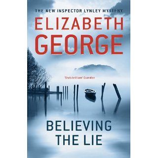 Believing the Lie (Inspector Lynley Mysteries 17) eBook Elizabeth