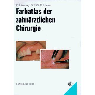 Farbatlas der zahnärztlichen Chirurgie: Karl R. Koerner