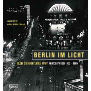 Berlin im Licht. Bilder der nächtlichen Stadt. Photographien 1900