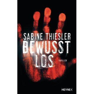 Bewusstlos Thriller eBook Sabine Thiesler Kindle Shop
