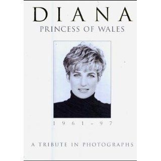 Diana, Princess of Wales a Tribute in Photographs Hb 