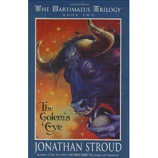 The Bartimaeus Trilogy, Book Two Golems Eye Jonathan