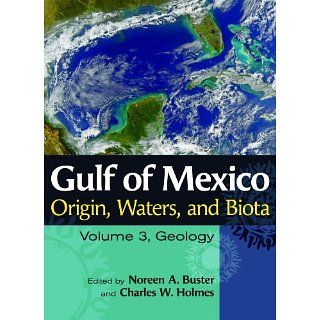Gulf of Mexico Origin, Waters, and Biota: Volume 3, Geology (Harte