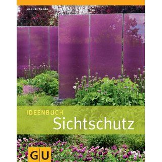 Ideenbuch Sichtschutz (GU Garten Extra) Manuel Sauer