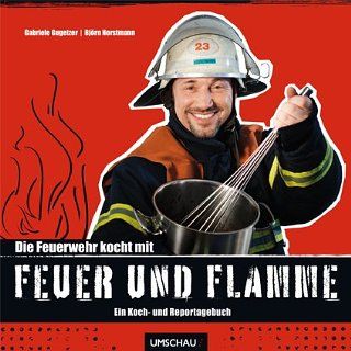Die Feuerwehr kocht mit Feuer und Flamme: Björn Horstmann