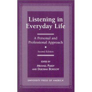Listening in Everyday Life A Personal and Professional Approach
