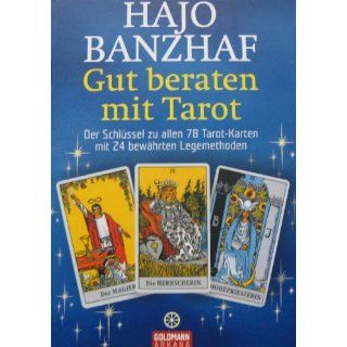 Gut beraten mit Tarot Der Schlüssel zu allen 78 Tarot Karten mit 24