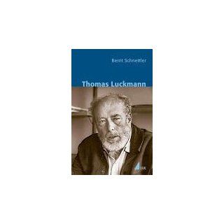 Thomas Luckmann (Klassiker der Wissenssoziologie): Bernt