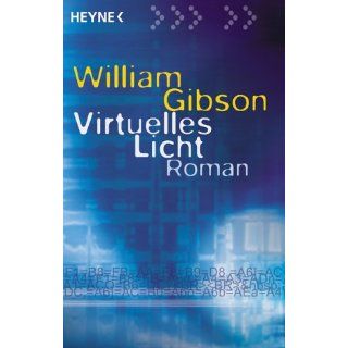 Virtuelles Licht. William Gibson Bücher