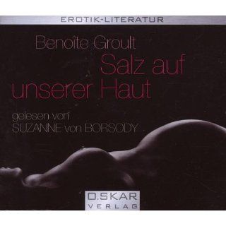 Salz auf unserer Haut   3 Audio CDs   Hörbuch: Benoîte