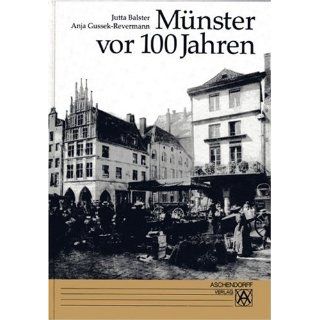 Münster vor 100 Jahren 380 Bilder aus dem Alltagsleben um 1900