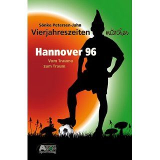 Vierjahreszeitenmärchen Hannover 96 Vom Trauma zum Traum 
