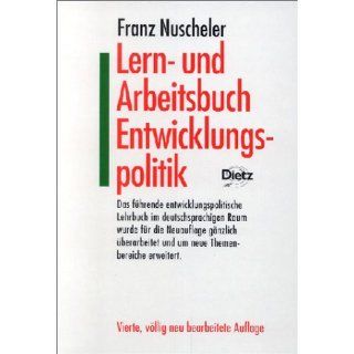 Lern  und Arbeitsbuch Entwicklungspolitik Franz Nuscheler