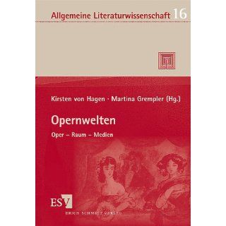 Opernwelten Oper   Raum   Medien. Festschrift für Franz Josef