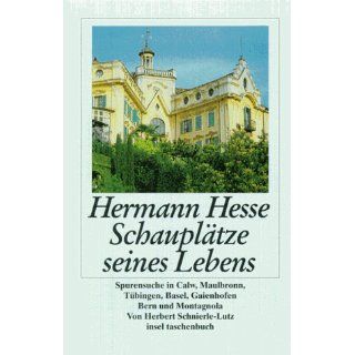 Hermann Hesse Schauplätze seines Lebens (insel taschenbuch) 