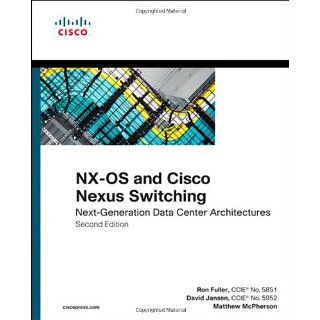 Nx OS and Cisco Nexus Switching Next Generation Data Center