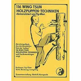 116 Wing Tsun Holzpuppen Techniken, Yip Man, Buch, NEU