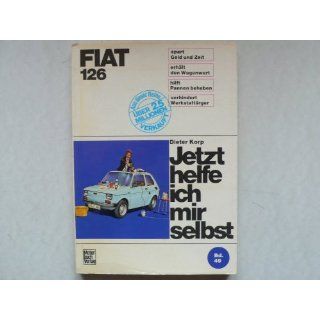 Fiat 126 Reparaturanleitung   Jetzt helfe ich mir selbst Motorbuch