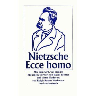 Ecce homo Wie man wird, was man ist (insel taschenbuch) 