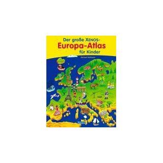 Der große XENOS Europa Atlas für Kinder Michael Holtmann
