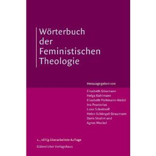 Wörterbuch der Feministischen Theologie Ca 140 Stichwörter 