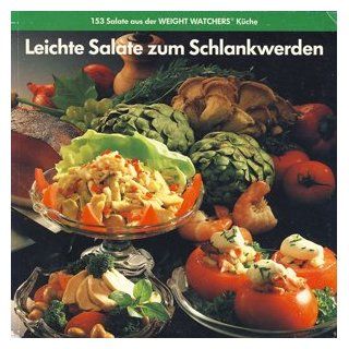 Leichte Salate zum Schlankwerden   153 Salate aus der Weight Watchers