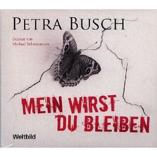 Mein wirst du bleiben   Hörbuch   6 CDs Petra Busch