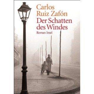 Der Schatten des Windes Roman von Carlos Ruiz Zafón (Gebundene