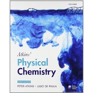 Atkins Physical Chemistry: Peter Atkins, Julio de Paula