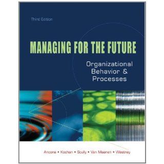 Managing for the Future: Organizational Behavior and Processes: 