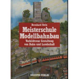 Meisterschule Modellbahnbau Vorbildtreue Gestaltung von Bahn und